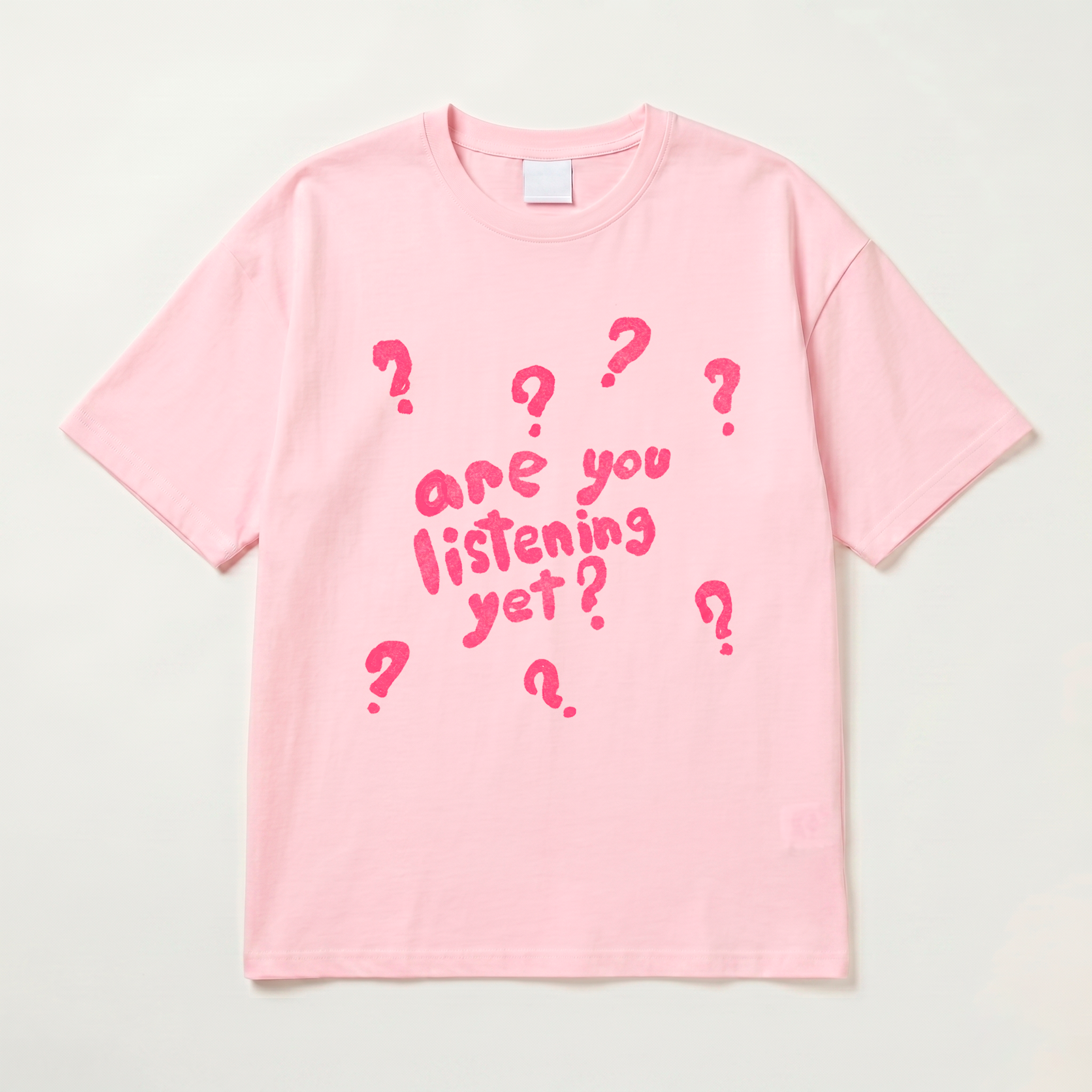 Are You Listening Yet T-shirt - Image 4