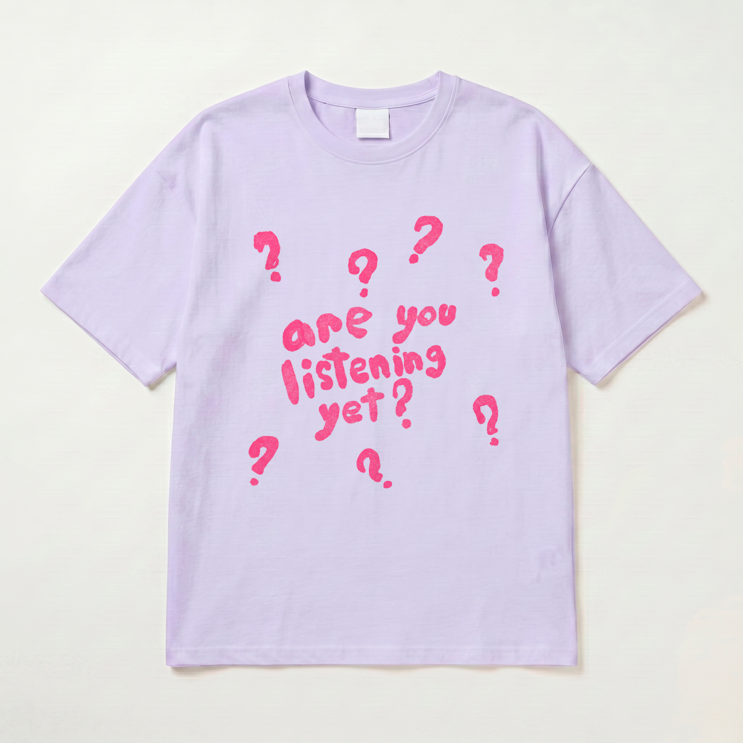 Are You Listening Yet T-shirt - Image 6