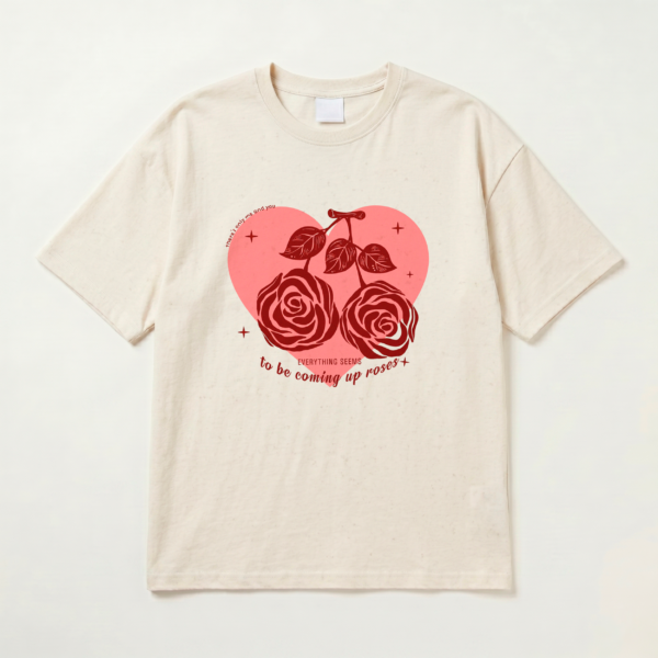 Coming Up Roses T-shirt